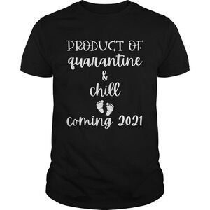 Product Of Quarantine And Chill Paw Coming Shirt